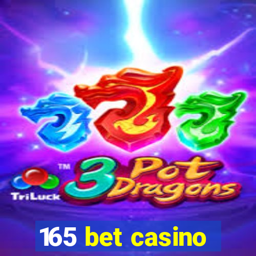 165 bet casino